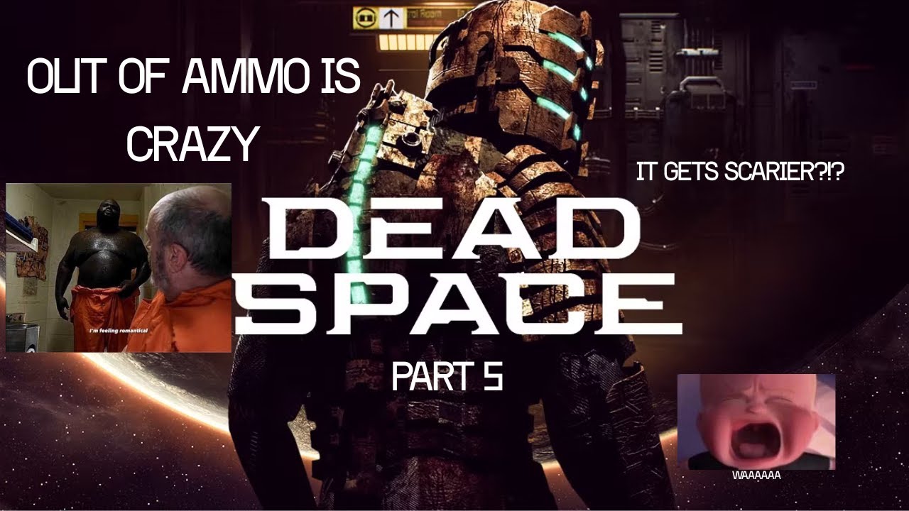 deadspace part 5 IM RUNNING OUT OF AMMO
