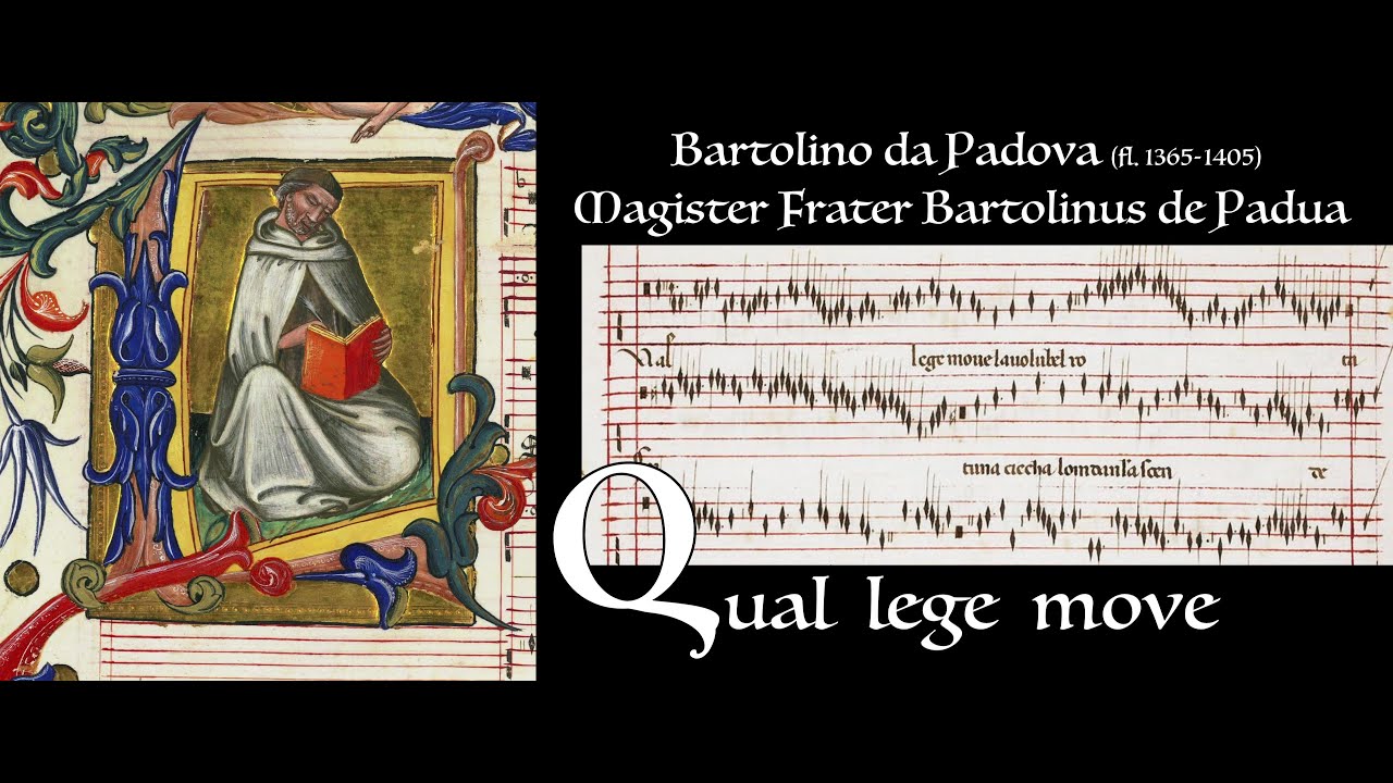 Bartolino da Padova ___ Qual lege move