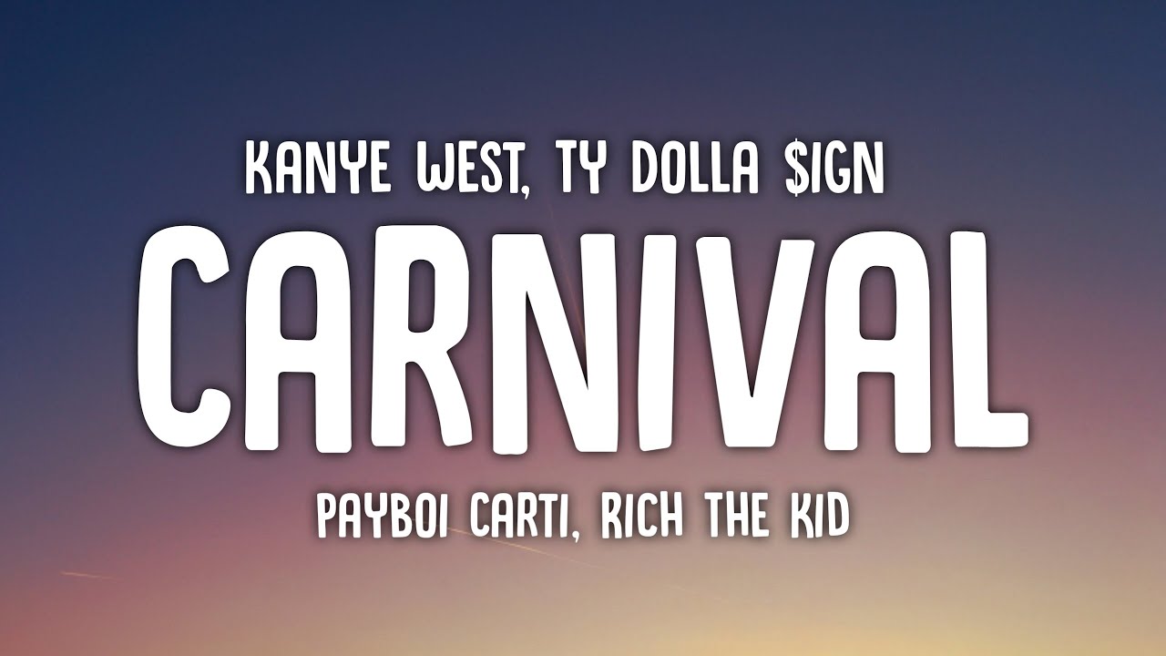 Kanye West & Ty Dolla $ign - CARNIVAL (tekst) ft. Playboi Carti & Rich The Kid