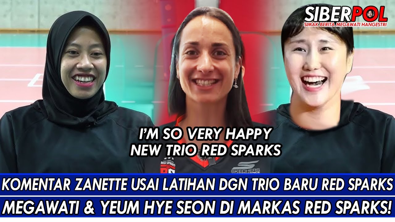 ZANETTE'S COMMENTS AFTER TRAINING WITH RED SPARKS' NEW TRIO MEGAWATI & YEUM HYE SEON AT RED SPARK...
