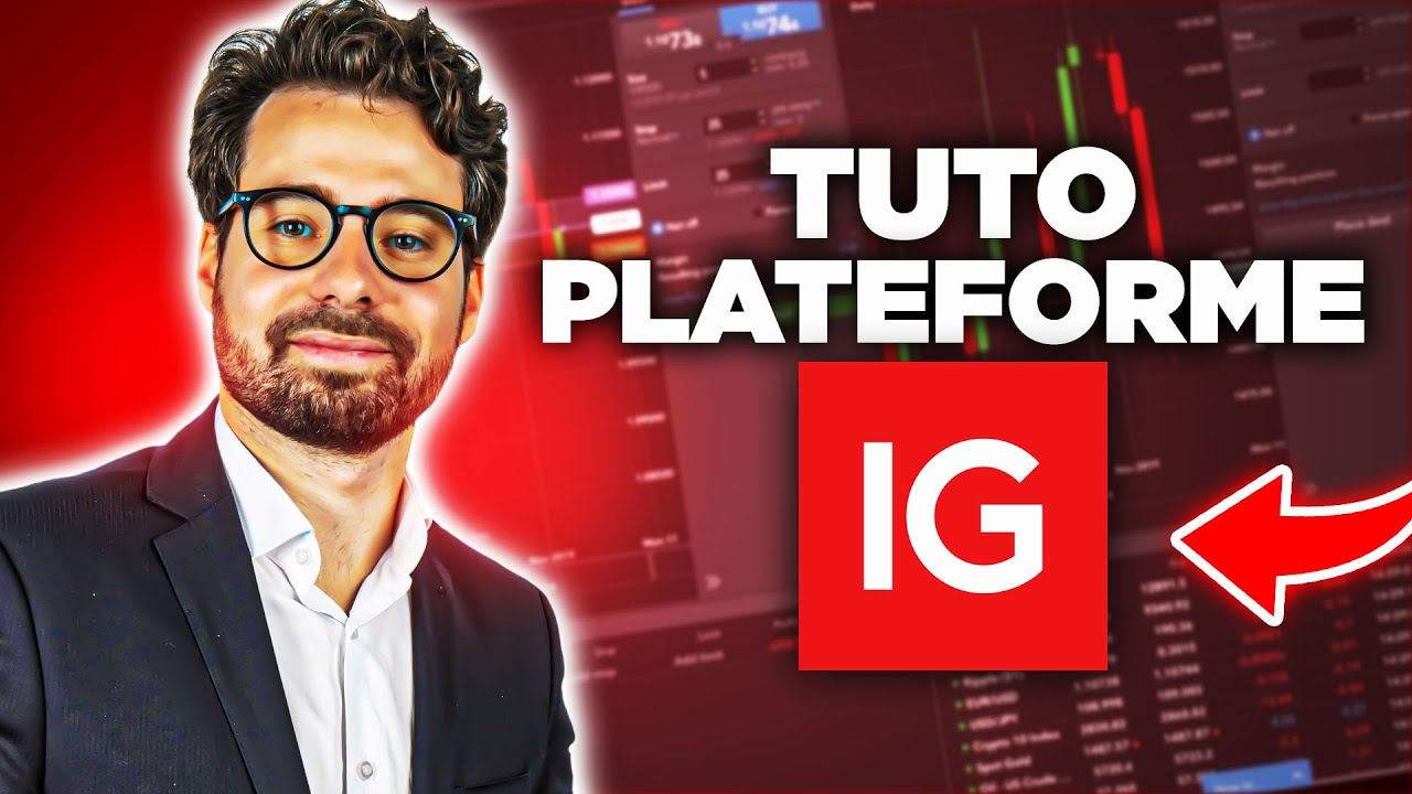 📊 Comment Utiliser la Plateforme Trading IG.com ? [BROKER IG]