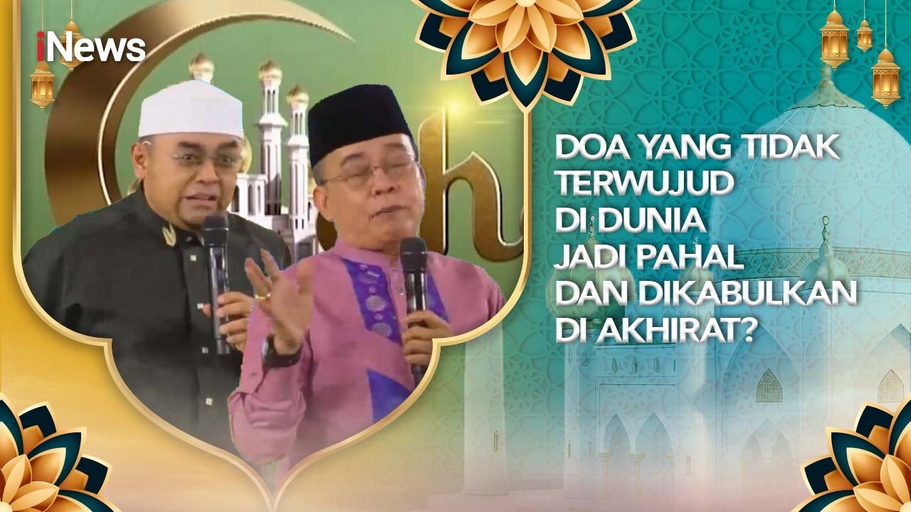 Apakah Benar Doa yang Tidak Terwujud di Dunia jadi Pahal dan Dikabulkan di Akhirat? | CHI 14/3