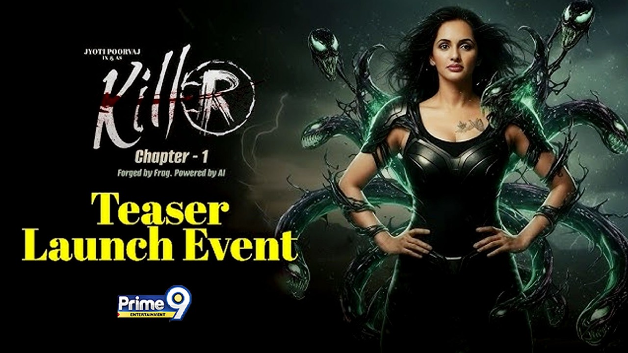 Killer Movie Teaser Launch Event || Jyoti Poorvaj || Poorvaaj || Prime9 Digital