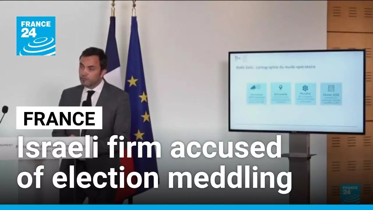 France accuses Israel&rsquo;s BlackCore of meddling in elections around the world &bull; FRANCE 24 English