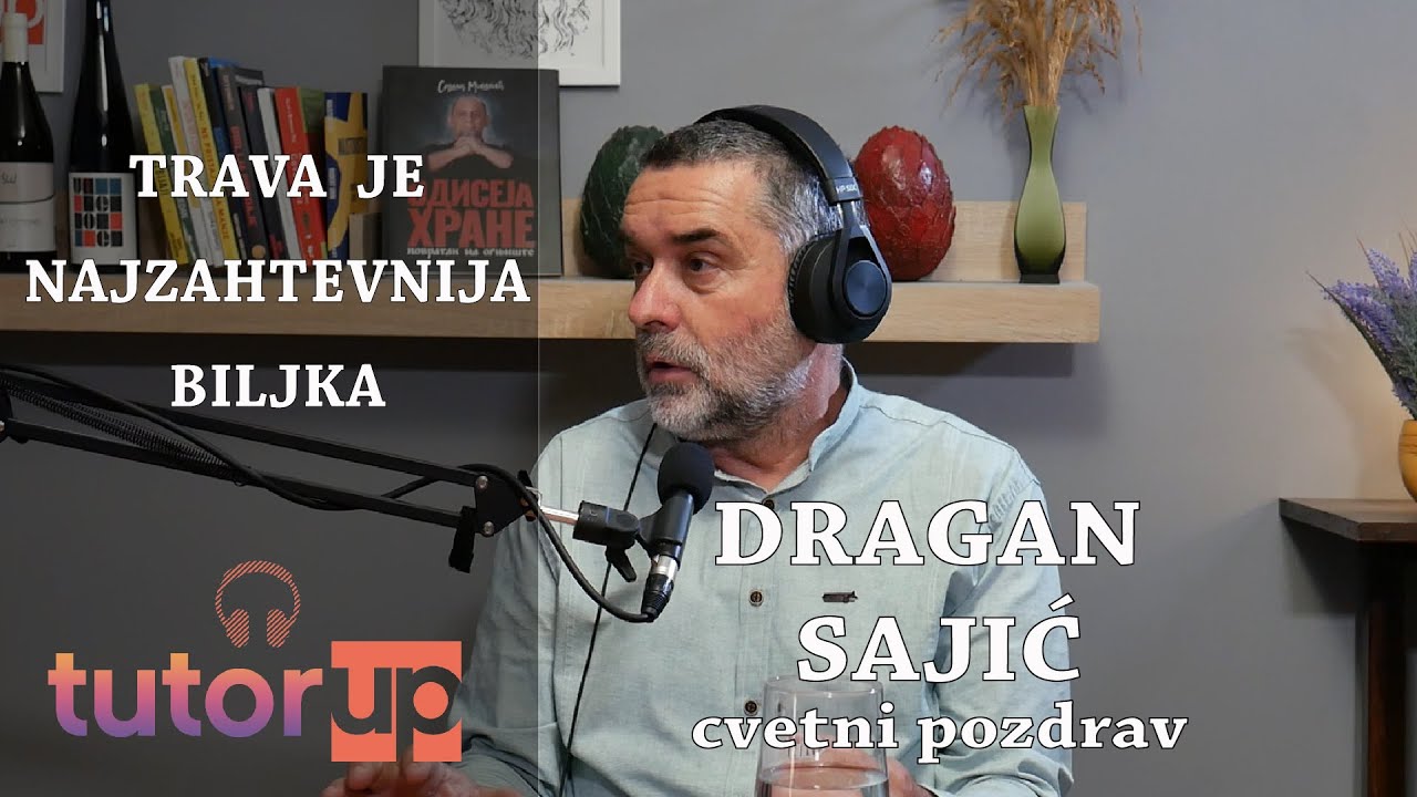 Trava je najzahtevnija biljka Podcast #75 Dragan Sajić   cvetni pozdrav
