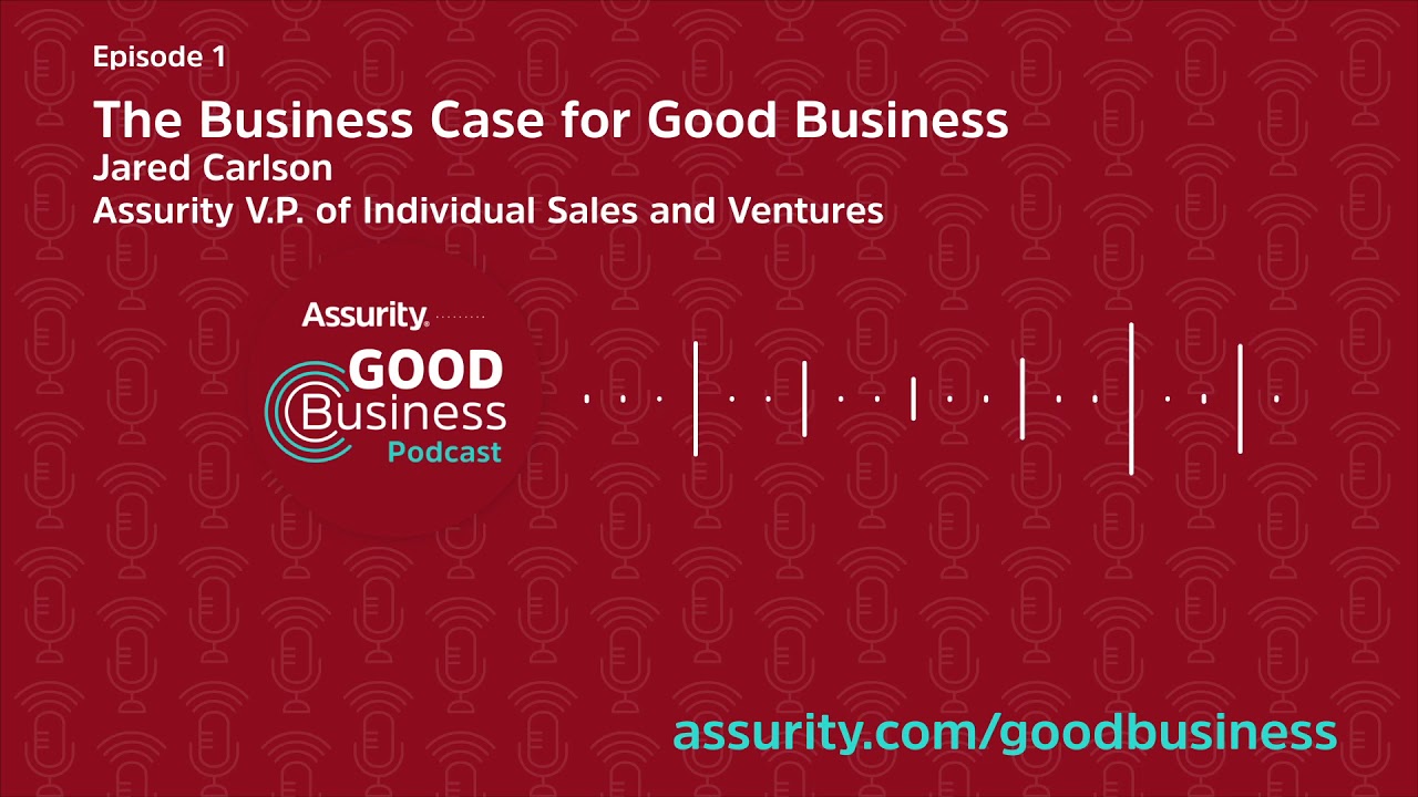 Assurity's Good Business - Interview with Jared Carlson
