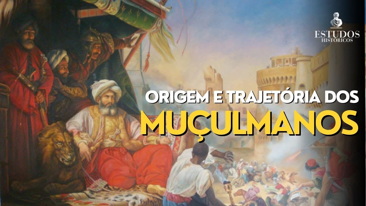 OS MUÇULMANOS, ORIGEM E TRAJETÓRIA