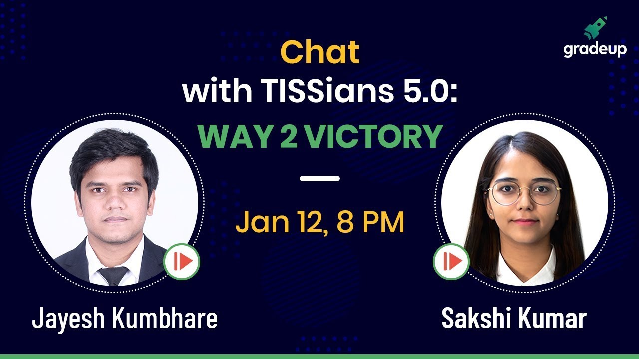 The Perfect Strategy to get into TISS by TISSians | Chat with TISSians 5.0: Way2Victory | Gradeup