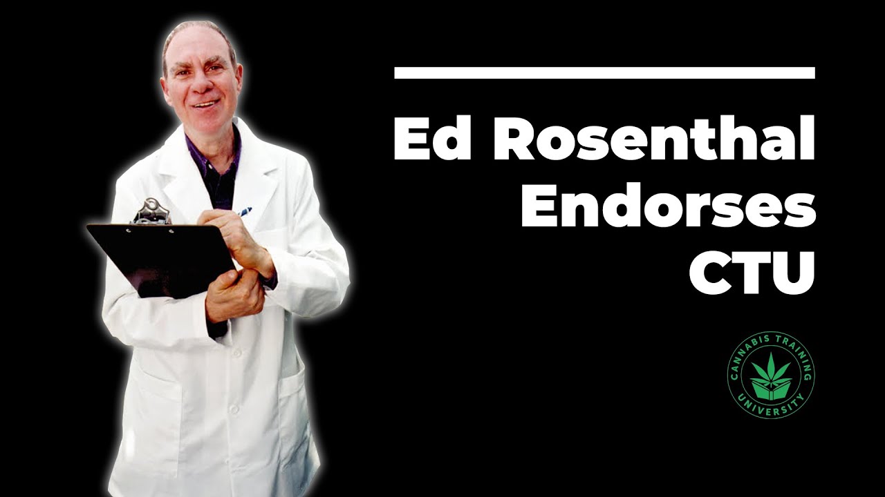 Ed Rosenthal endorses Cannabis Training University. Get FREE ACCESS To Ed Rosenthal's Books at CTU!