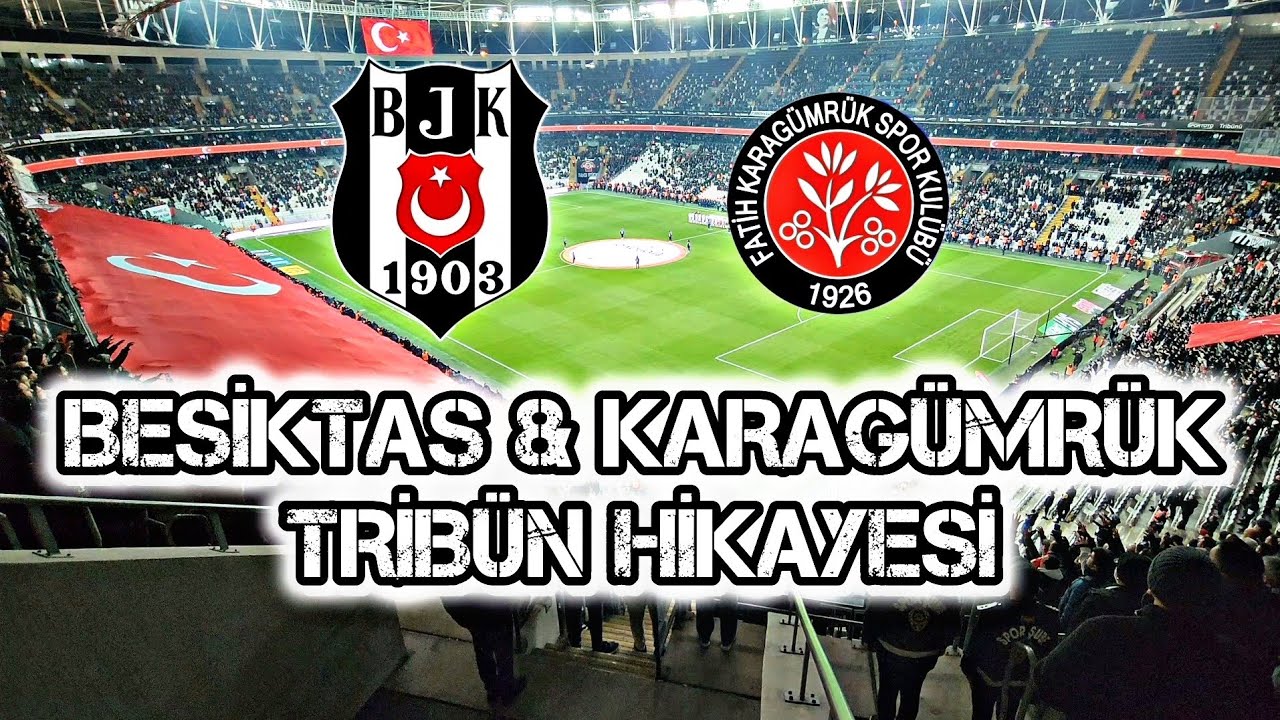Beşiktaş & Karagümruk Tribün Hikayesi