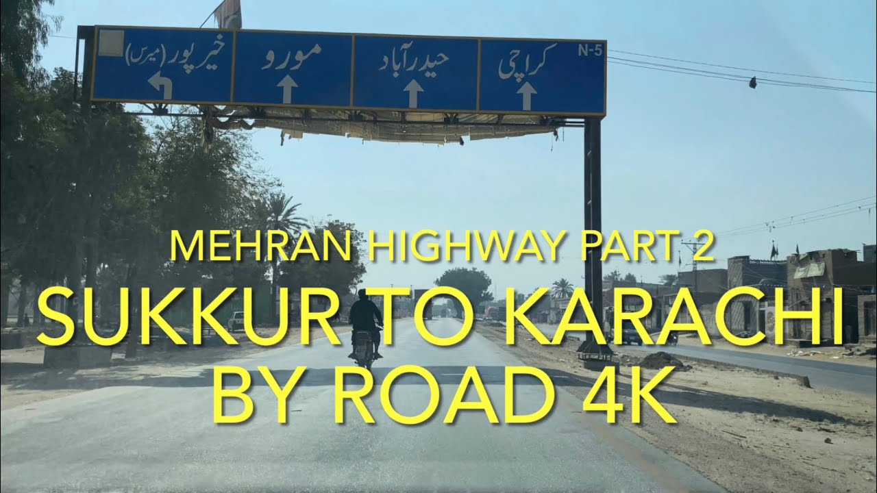 Sukkur to Karachi by Road Drive 4K | Full Video | Mehran Highway | Part 2