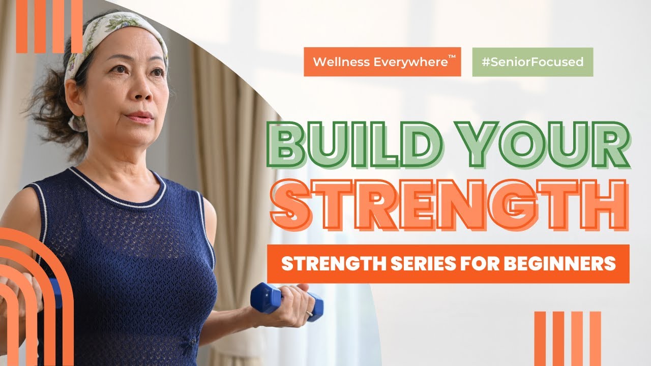 Progressive Strength Series: Beginner #1 | Wellness Everywhere&trade;