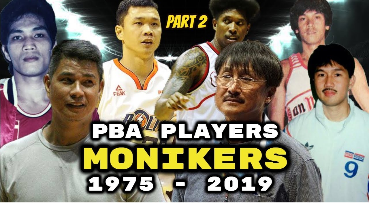 List of PBA Player MONIKERS and Nicknames (Part 2)