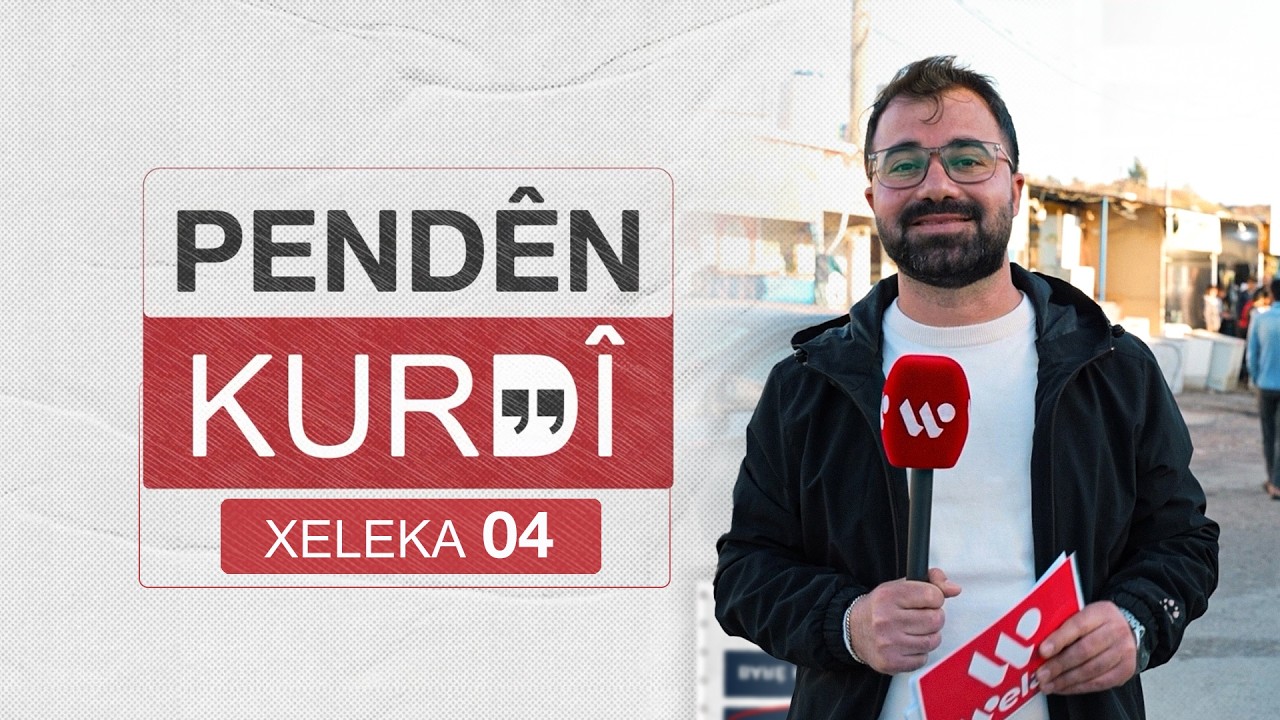 Programa Pendên Kurdî | Xelaka 04