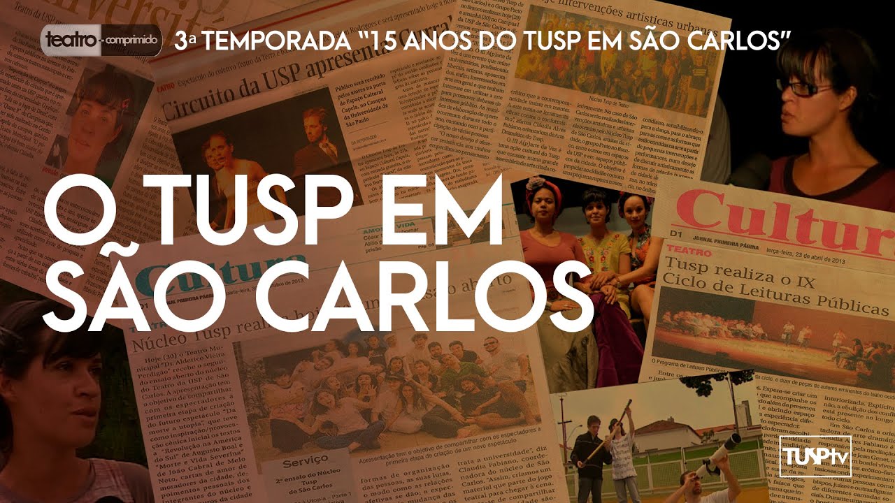 O TUSP em S&atilde;o Carlos - Teatro-comprimido T03E01 