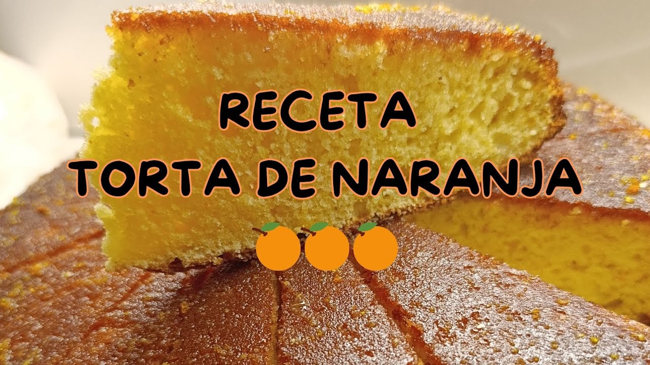 🍊 Torta de Naranja Casera, Suave y  Esponjosa: ¡Receta Fácil para Enamorar a Todos!