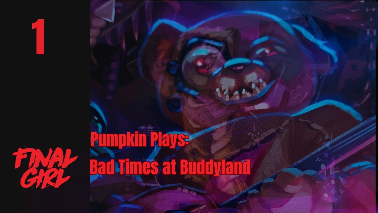 Pumpkin Plays: Bad Times at Buddyland