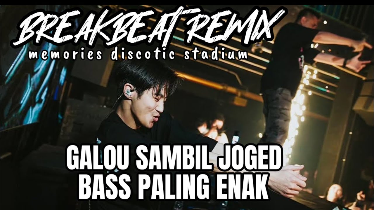 DJ GALOU SAMBIL JOGED PALING ENAK TEMAN KERJA PART 2 | BREAKBEA REMIX FULL BASS 2026