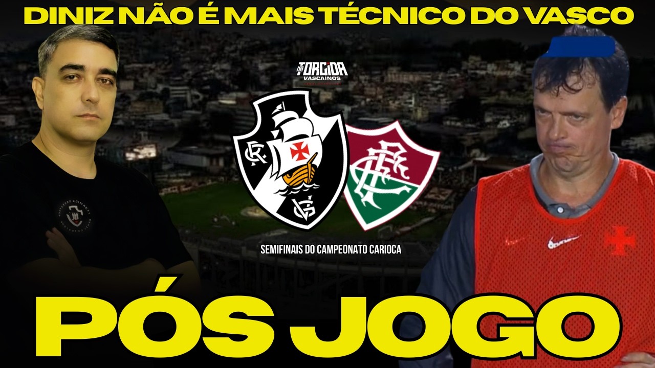 PÓS-JOGO - VASCO X FLUMINENSE - SEMIFINAIS DO CAMPEONATO CARIOCA
