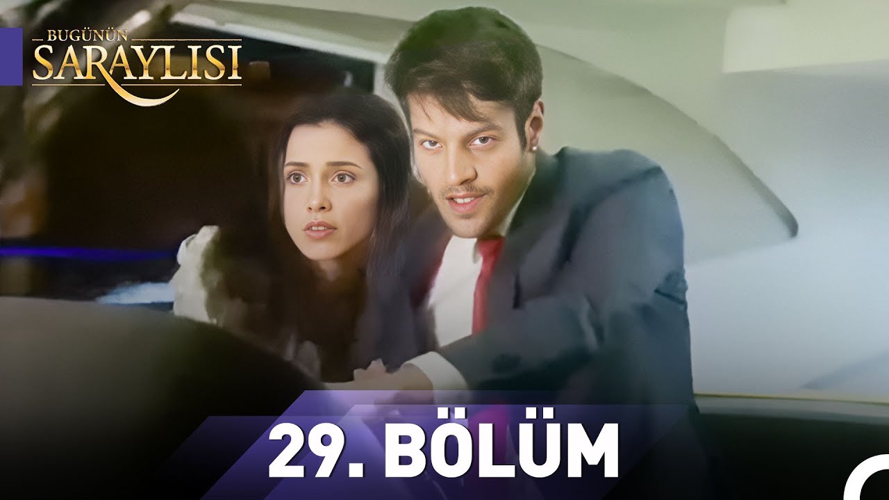 Bugünün Saraylısı Yeniden 29.Bölüm
