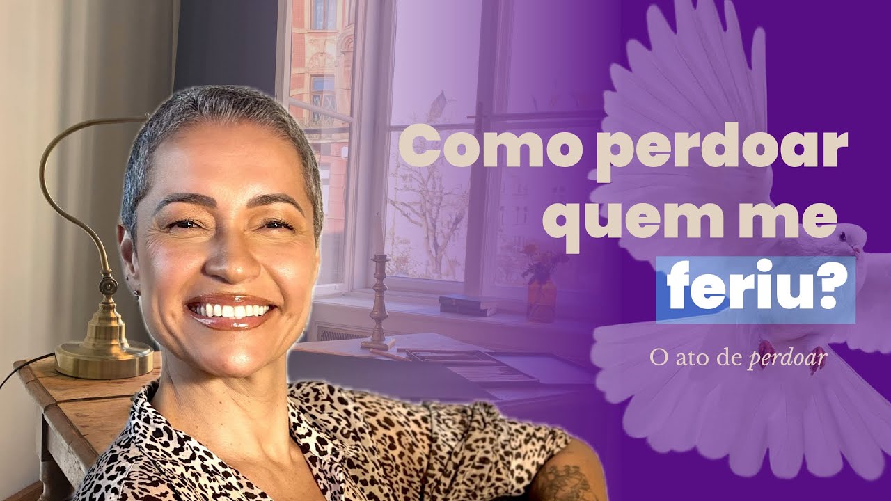Por que é tão difícil PERDOAR?