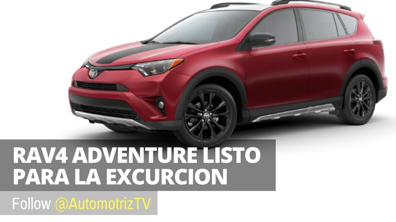 ¿Conocias al Toyota RAV4 ADVENTURE? Lo probamos