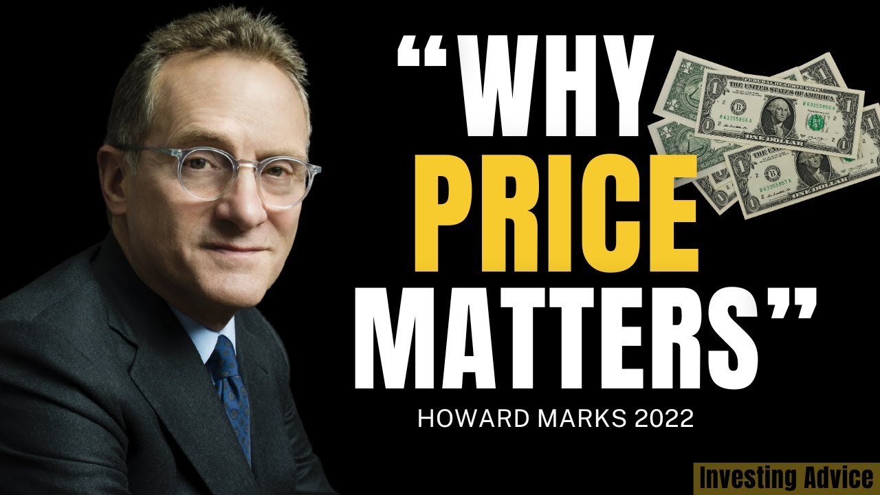 Howard Marks on Why Buying Good Companies Isn&rsquo;t Enough | Talks at GS 2022