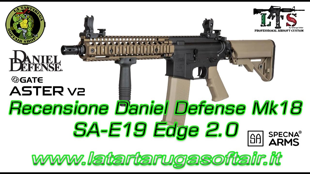 Recensione Daniel Defense MK18 Edge 2.0 Specna Arms - By LTS La Tartaruga Softair