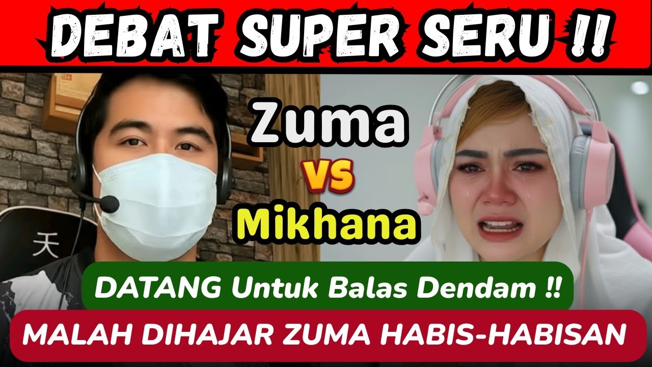 DEBAT SERU🔥DATANG UNTUK BALAS DENDAM ~ MIKHANA DIBUAT BABAK-BELUR OLEH BANG ZUMA