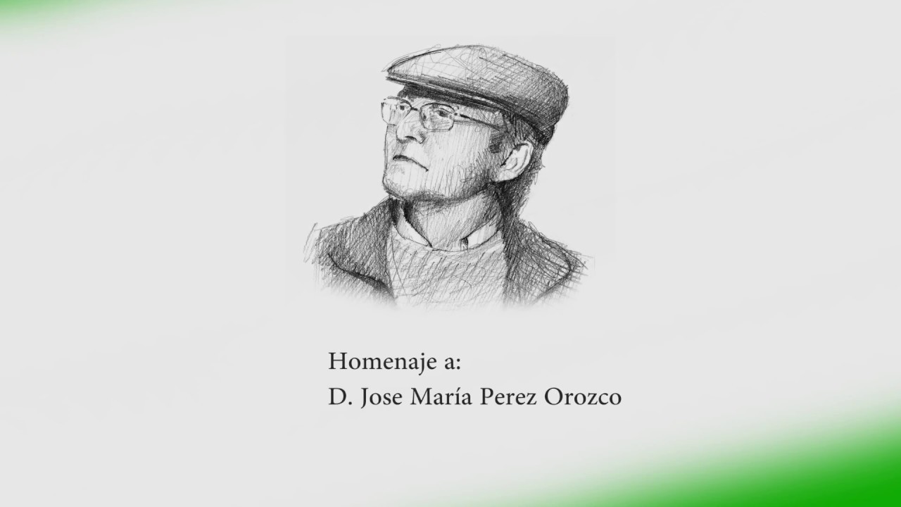 Homenaje a D. José María Pérez Orozco - Curro Gil - Parte1/4