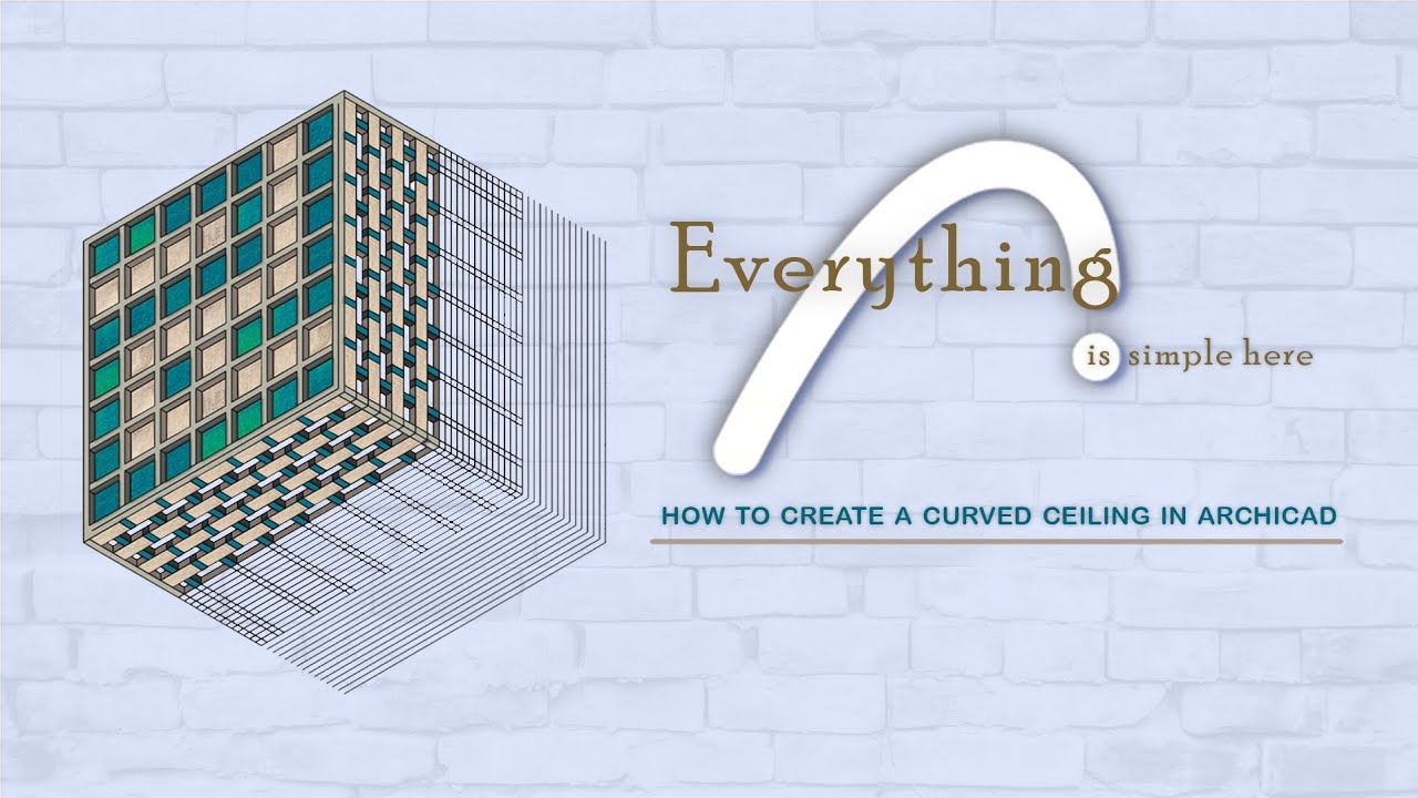 How to create a curved ceiling in Archicad?