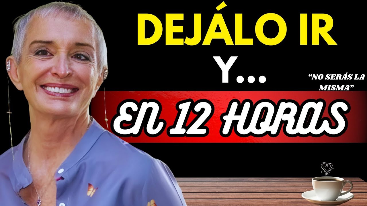 El Método Más Simple para Dejar Ir… y Transformarte en 12 Horas ✨💛