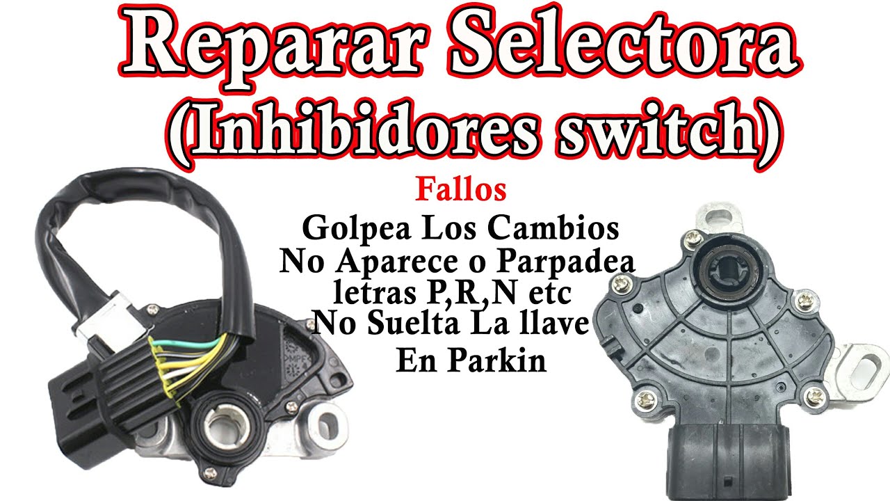 MI Carro Golpea En Los Cambios,Reparar Selectora Caja O inhibidor Swich