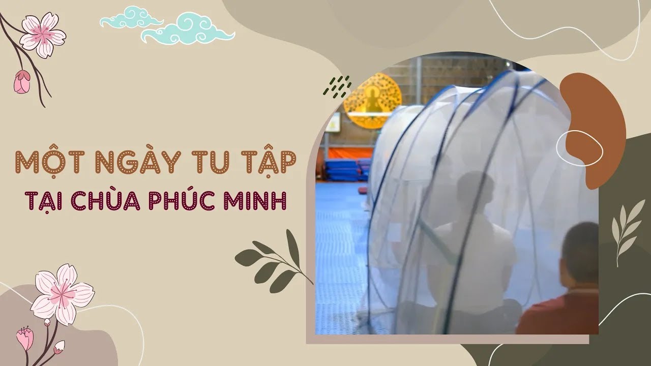 Một ngày tu tập tại Chùa Phúc Minh Theravāda