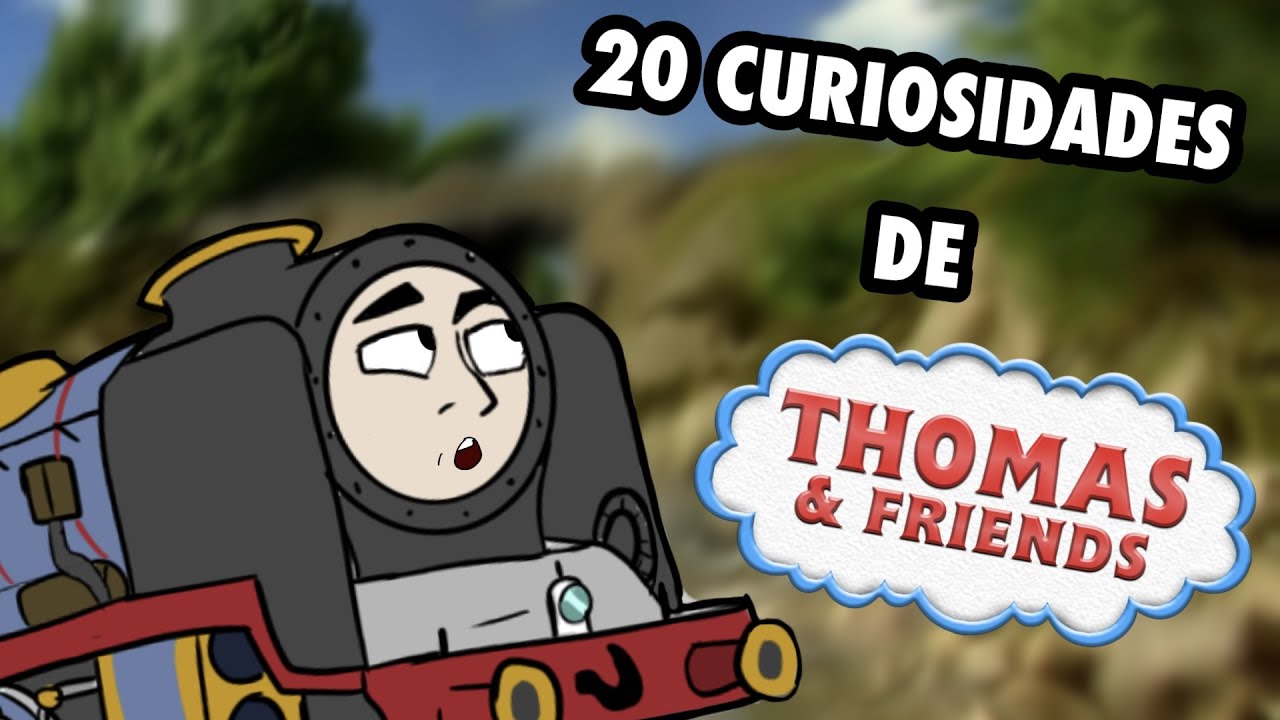 20 CURIOSIDADES DE THOMAS Y SUS AMIGOS
