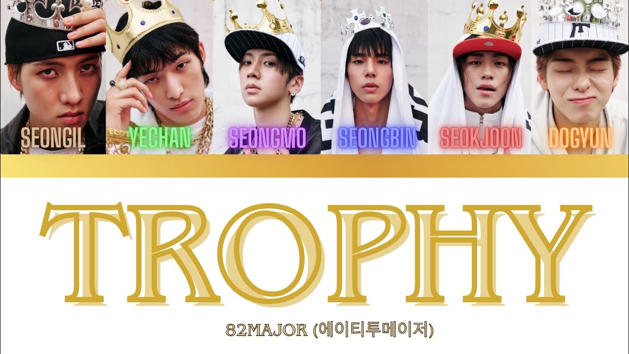 82MAJOR (에이티투메이저) - TROPHY (트로피) Lyrics (가사) Color Coded Han/Rom/Eng