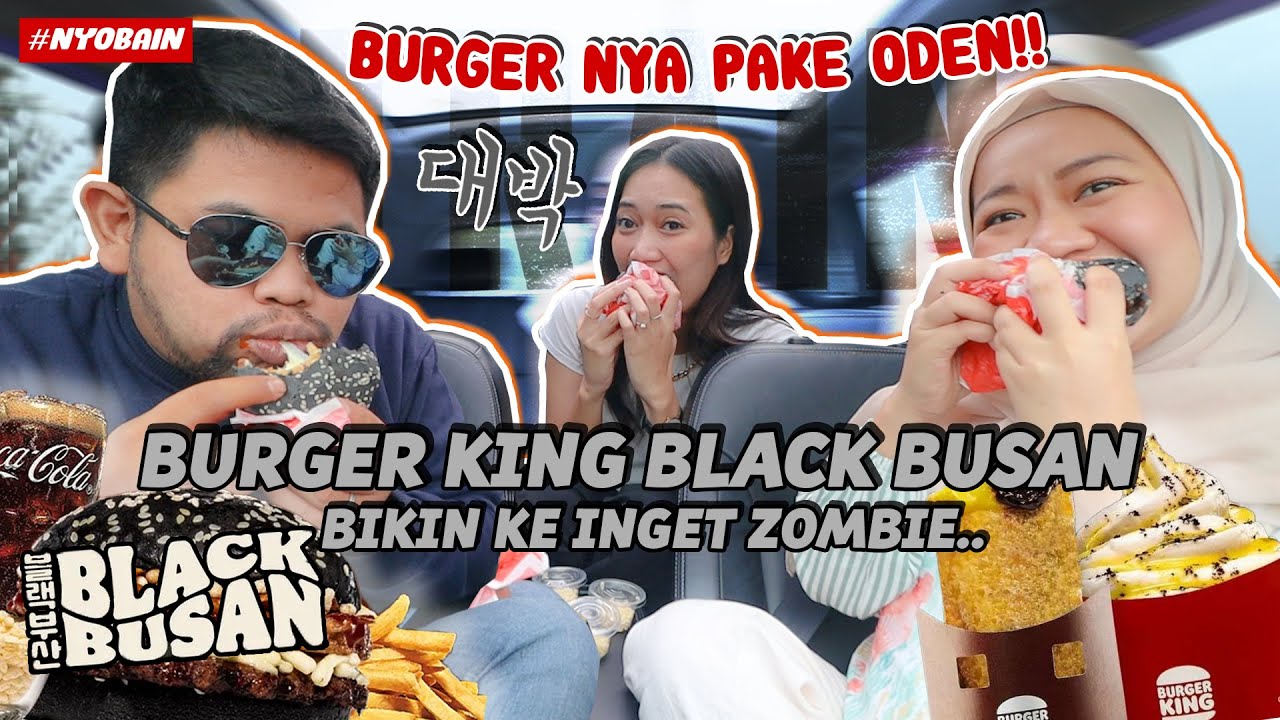 NYOBAIN BURGER KING BLACK BUSAN SERIES!! KOK ADA ODEN NYA🤯🤯??