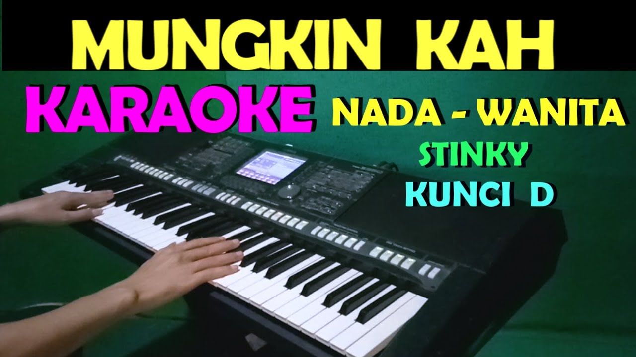 MUNGKINKAH - Stinky | KARAOKE Nada Cewek / Wanita
