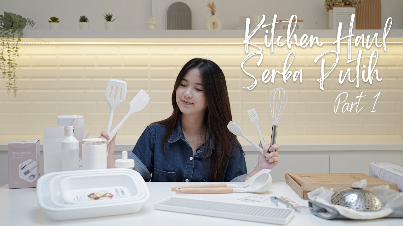 CAKEP SEMUA! KITCHEN HAUL SERBA PUTIH