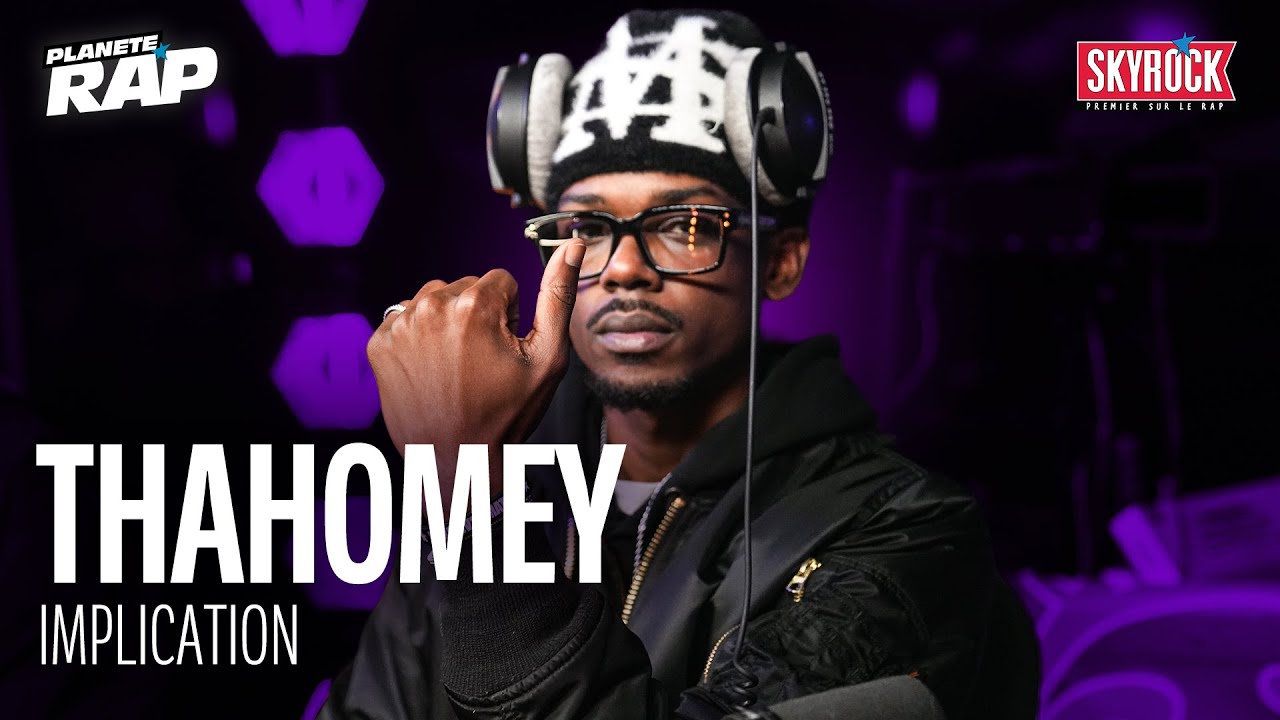 Thahomey  - Implication #PlanèteRap