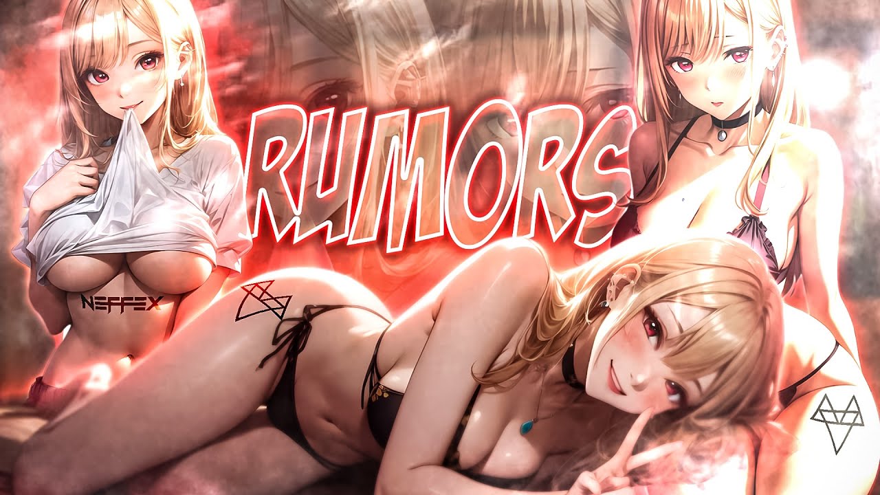 Neffex - Rumors 💋 [AMV]