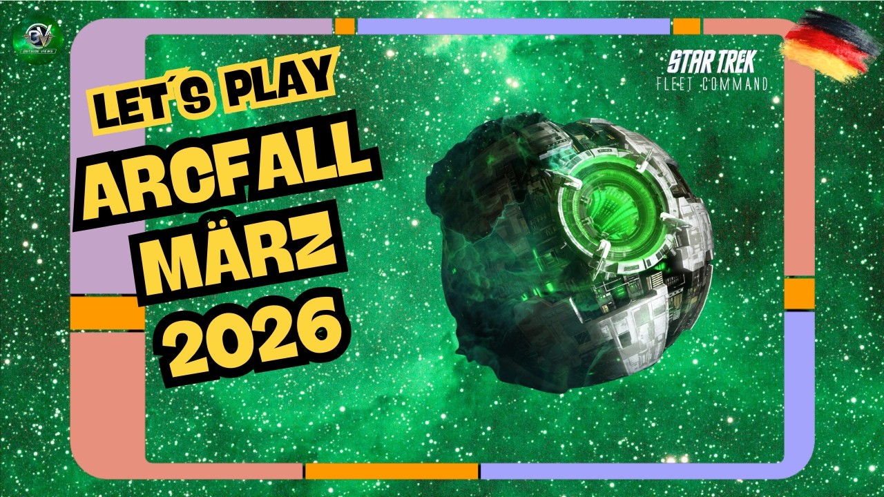 Arcfall März 2026 | Let´s Play Star Trek Fleet Command (STFC) | Outside Views STFCD