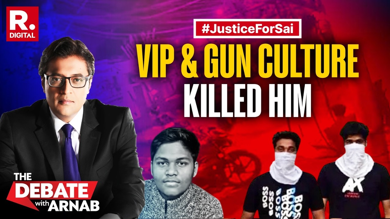 Debate With Arnab: VIP Gun Culture Ends Up Killing Sai, Will He Get Justice?