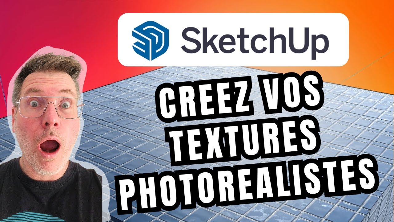 APPRENEZ A CREER DES  TEXTURES PHOTOREALISTES DANS SKETCHUP 2025