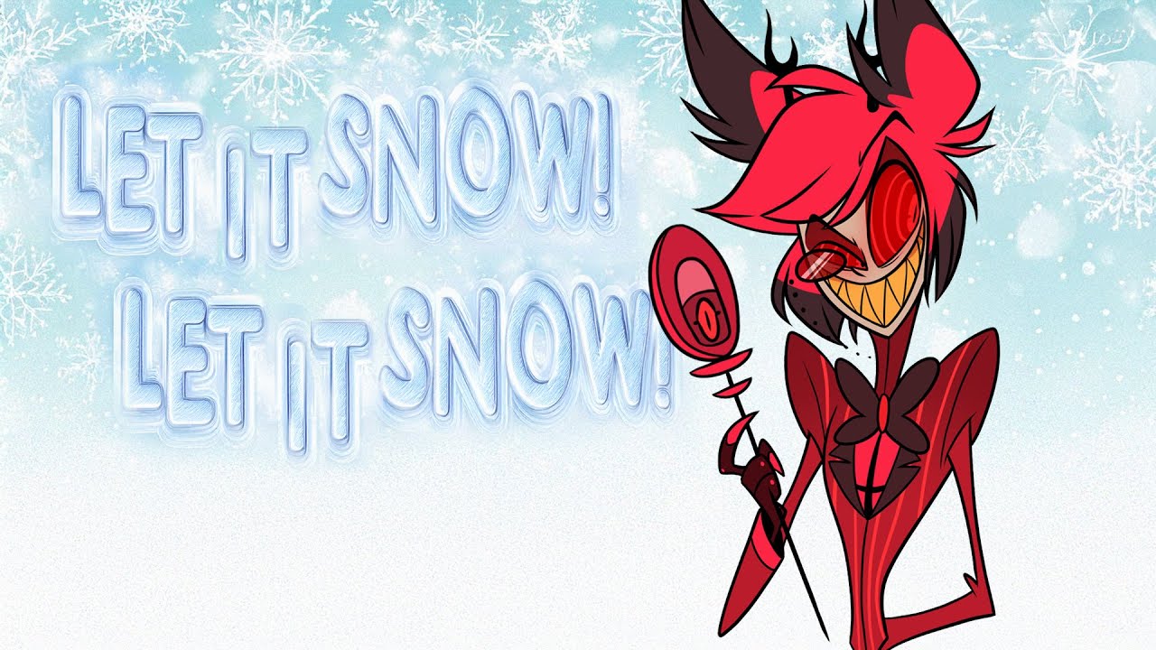 [Alastor Sings] Let it Snow! Let it Snow! | Hazbin Hotel Sinmas Song Cover