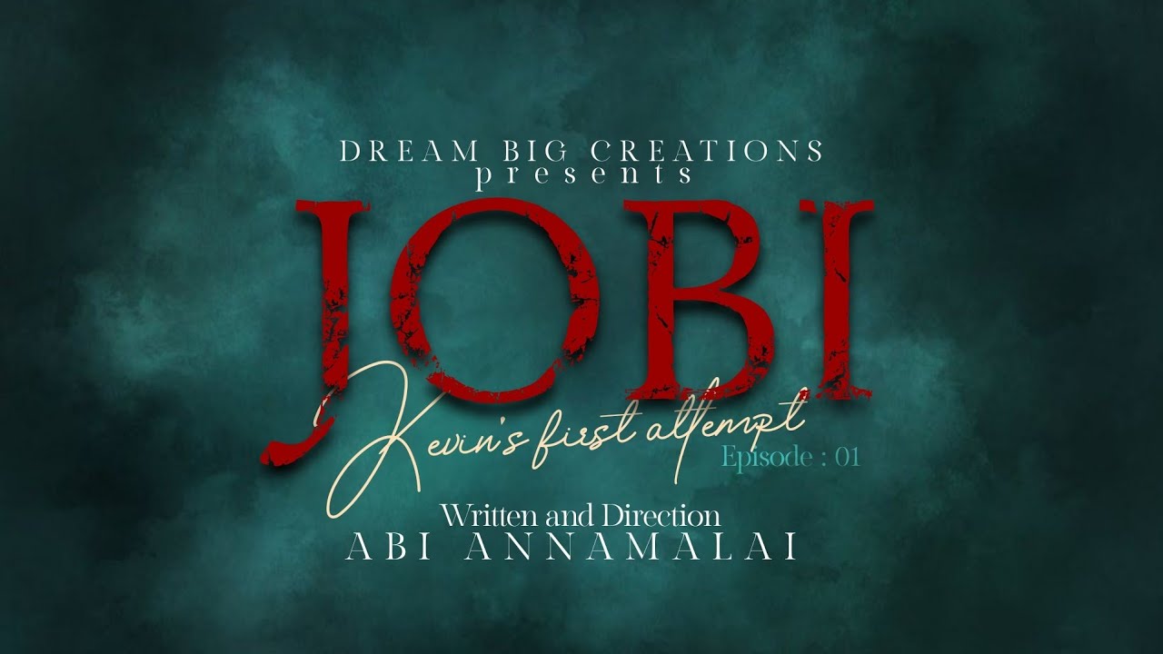 JOBI | Episode-1 | Kevin's first attempt | Dream big creations