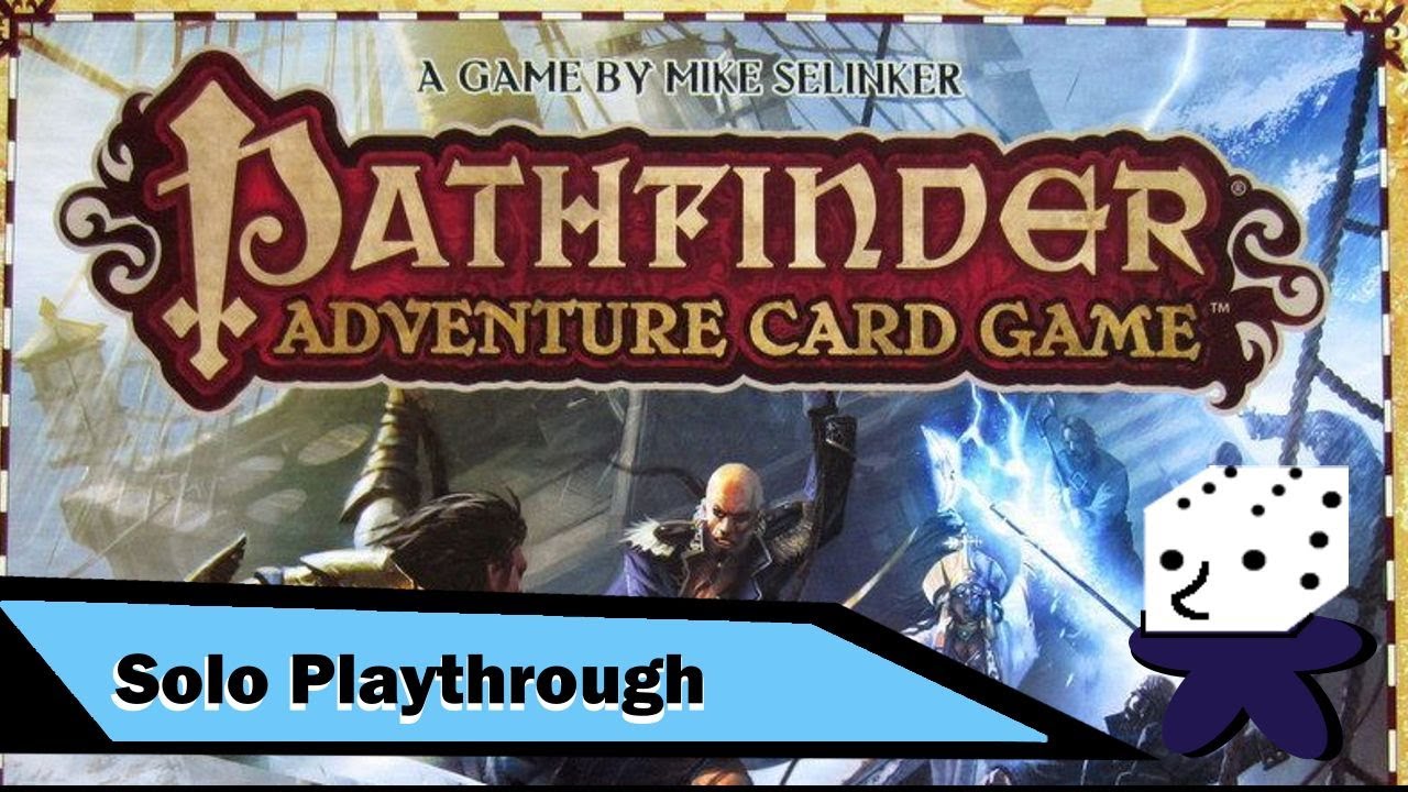 Pathfinder Card Game:  Skulls and Shackles- Solo Playthrough
