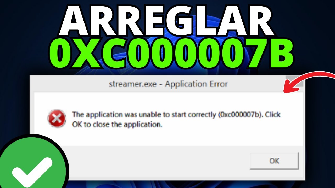 Cómo solucionar el error 0xc000007b en Windows 10/11