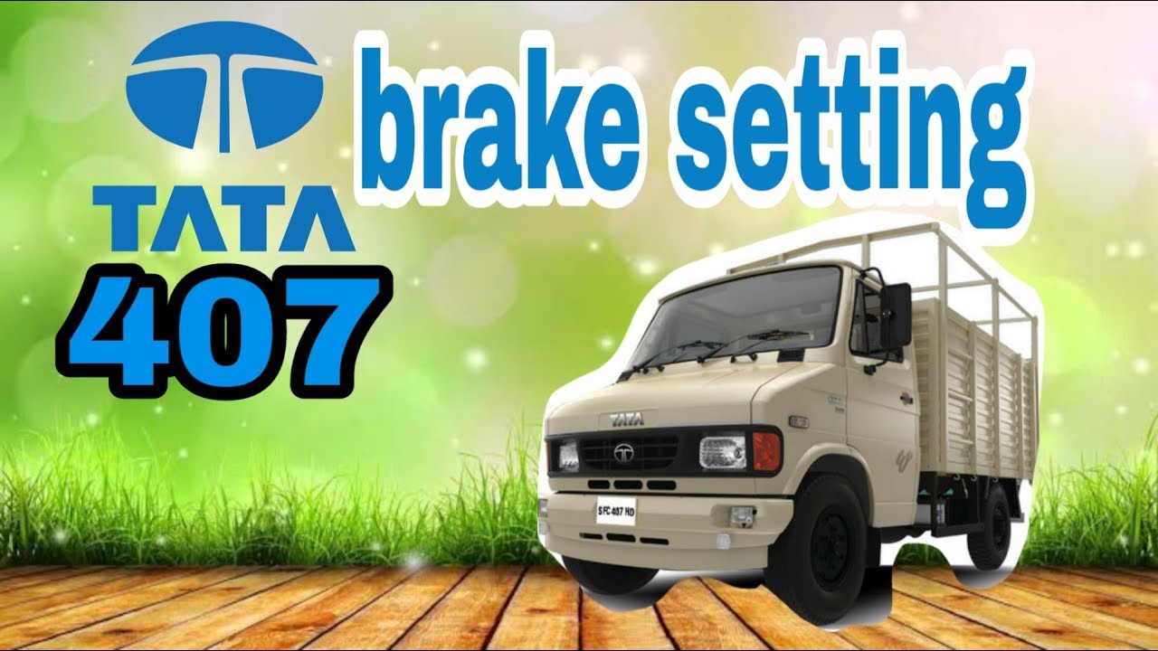 Tata 407 brake setting l brake adjusting l TATA Motors