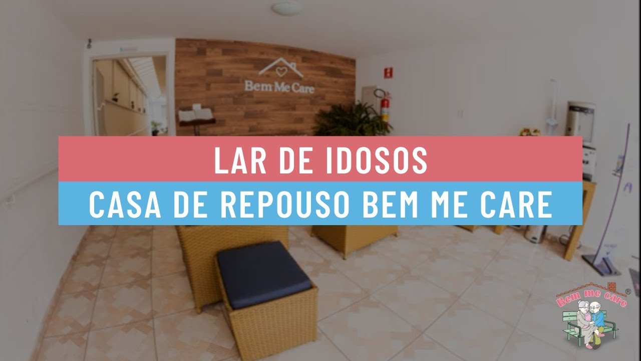 Conheça a Casa de Repouso Bem Me Care